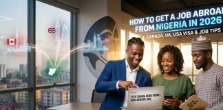 How to Get a Job Abroad from Nigeria in 2026 (Canada, UK, USA Visa & Job Tips)