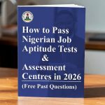 How to Pass Nigerian Job Aptitude Tests & Assessment Centres in 2026 (Free Past Questions) How to Pass Nigerian Job Aptitude Tests & Assessment Centres in 2026 (Free Past Questions)