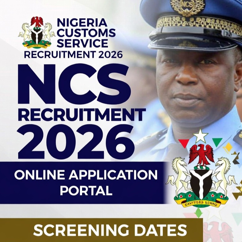 Nigeria Customs Service (NCS) Recruitment 2026: Online Application Portal & Screening Dates