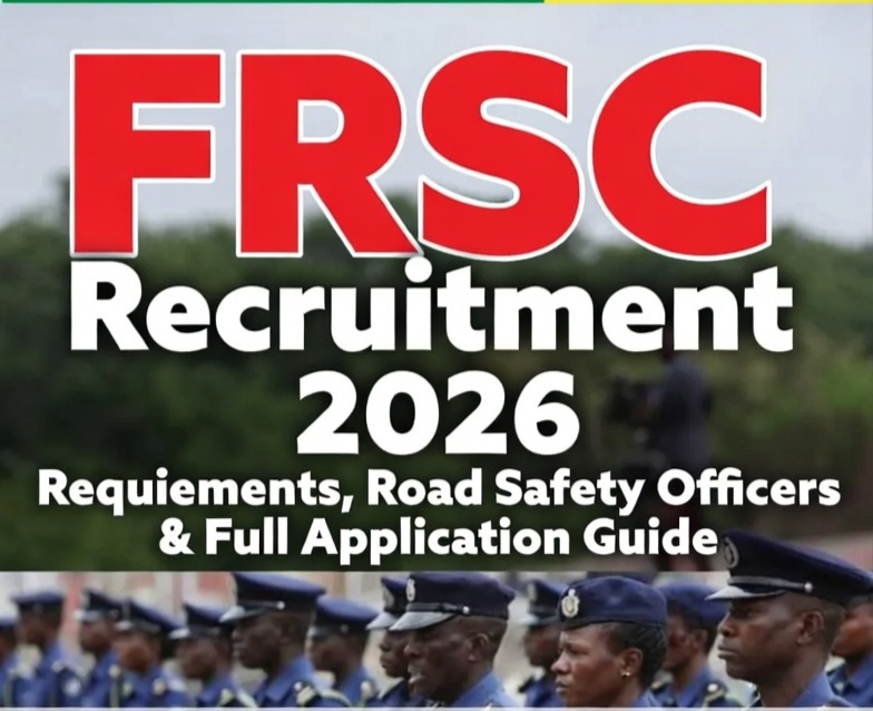 FRSC Recruitment 2026: Requirements, Road Safety Officers & Full Application Guide