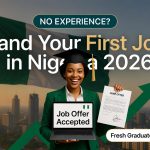 How Graduates Get Jobs in Nigeria Without Experience in 2026 How Graduates Get Jobs in Nigeria Without Experience in 2026