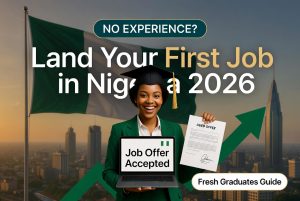 How Graduates Get Jobs in Nigeria Without Experience in 2026