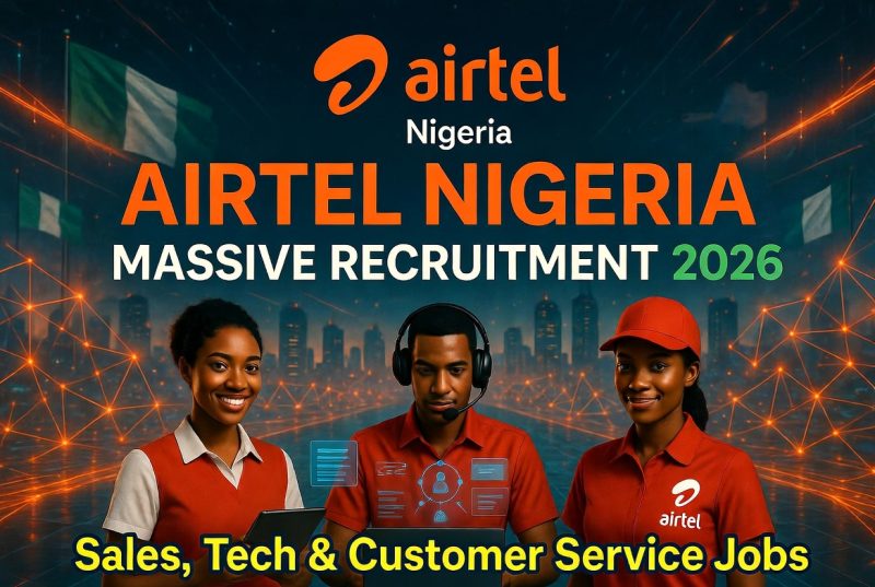 Airtel Nigeria Massive Recruitment 2026: Sales, Tech & Customer Service Jobs
